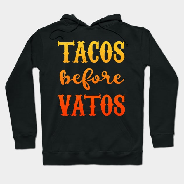 Tacos Before Vatos - red design Hoodie by verde